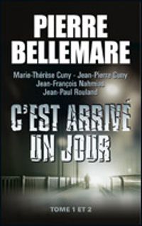 Pierre Bellemare - C'est arrivé un jour