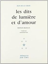 Jean De La Croix - Les Dits de lumière et d'amour