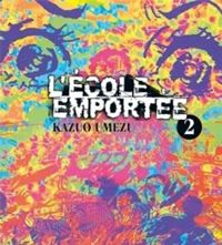 Kazuo Umezu (umezz) - L'école emportée