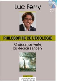 Couverture du livre Philosophie de l'écologie  - Luc Ferry