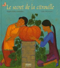 Couverture du livre Le secret de la citrouille - Brigitte Heller Arfouillere