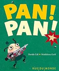 Davide Cali - Maddalena Gerli - Pan ! Pan !