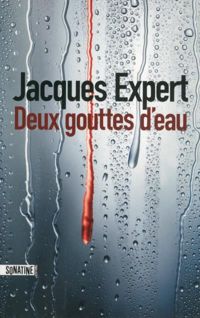 Couverture du livre Deux gouttes d'eau - Jacques Expert