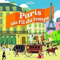 Couverture du livre Paris au fil du temps - Jean Michel Billioud