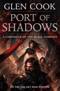 Glen Cook - Port of Shadows