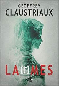 Couverture du livre La[r]mes - Geoffrey Claustriaux