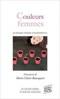 Couverture du livre Couleurs femmes : Poèmes de 57 femmes - Marie Claire Bancquart