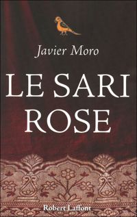 Javier Moro - Le Sari rose