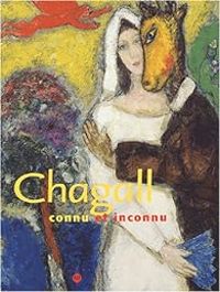 Couverture du livre Chagall : Connu et inconnu - Reunion Des Musees Nationaux - Musee Marc Chagall - San Francisco Museum Of Modern Art