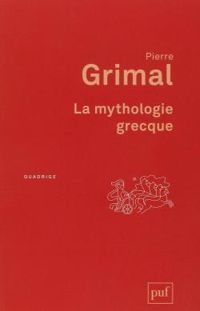 Couverture du livre La mythologie grecque - Pierre Grimal