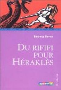 Beatrice Bottet - Du rififi pour Héraklès