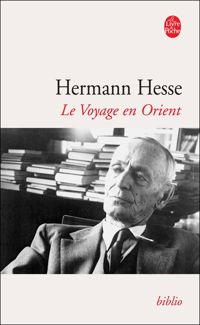 Hermann Hesse - Le Voyage en Orient