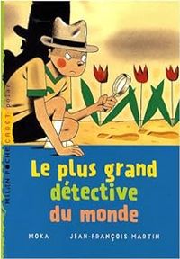 Jean Francois Martin - Le plus grand détective du monde