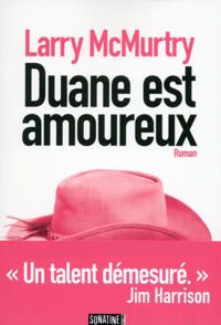 Larry Mcmurtry - Duane est amoureux