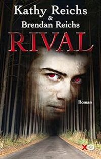 Kathy Reichs - Brendan Reichs - Rival