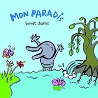 Couverture du livre Mon paradis - Benoit Charlat