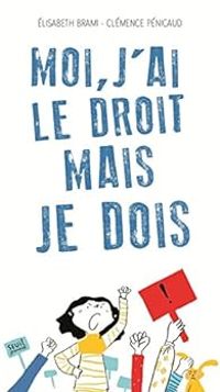 Couverture du livre Moi, j'ai le droit mais je dois - Elisabeth Brami - Clemence Penicaud