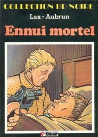 Couverture du livre Ennui mortel - Lax  - Michel Aubrun