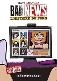 Couverture du livre BadNews : L'histoire du porn - Davy Mourier