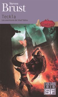 Steven Brust - Teckla: Les aventures de Vlad Taltos