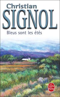 Christian Signol - Bleus sont les étés