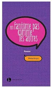 Couverture du livre Métantropo : Un fantôme pas comme les autres - Christophe Loupy