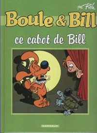 Couverture du livre Boule et Bill - Hors Série :  Ce cabot de Bill - Jean Roba