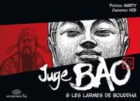 Couverture du livre Juge Bao et les larmes de Bouddha - Patrick Marty