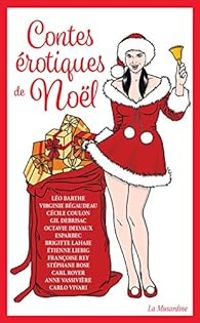 Couverture du livre Contes érotiques de Noël - 2017 - Esparbec  - Brigitte Lahaie - Octavie Delvaux