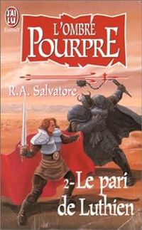 Couverture du livre Le pari de luthien - R A Salvatore