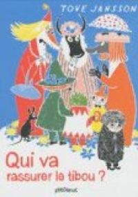 Couverture du livre Qui va rassurer le tibou ? - Tove Jansson