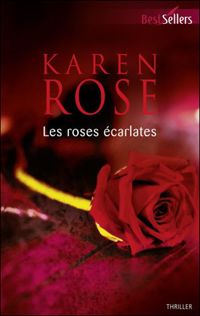 Karen Rose - Les roses écarlates