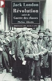 Jack London - Révolution - Guerre des classes