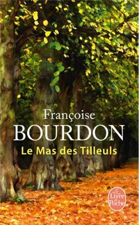 Françoise Bourdon - Le Mas des tilleuls