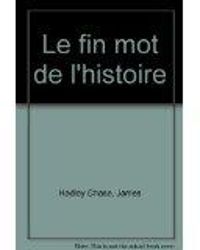 James Hadley Chase - Le fin mot de l'histoire