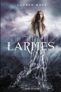 Lauren Kate - Larmes