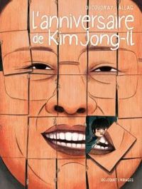 Couverture du livre L'Anniversaire de Kim Jong-il - Aurelien Ducoudray - Melanie Allag