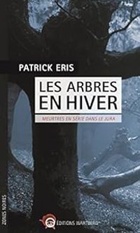 Patrick Eris - Les arbres, en hiver 