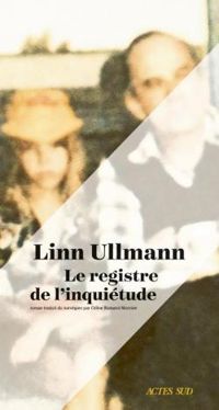 Couverture du livre Le registre de l'inquiétude - Linn Ullmann