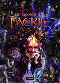 Couverture du livre Le monde de Faerie - Brian Froud