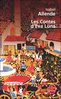 Isabel Allende - Les Contes d'Eva Luna