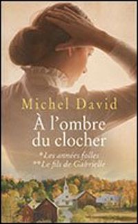 Michel David - A l'ombre du clocher - Intégrale