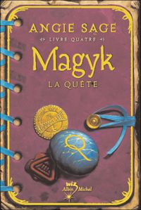 Angie Sage - MAGYK Livre 4 - La Quête