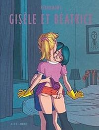 Couverture du livre Gisèle et Béatrice - Benoit Feroumont