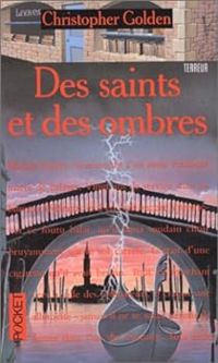 Couverture du livre Des saints et des ombres - Christopher Golden