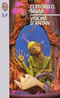 Clifford D Simak - Visions d'antan