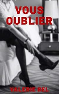 Valerie Bel - Vous oublier