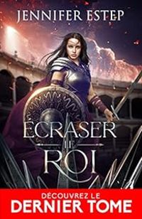 Jennifer Estep - Écraser le roi