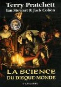 Terry Pratchett - Ian Stewart - Jack Cohen - La science du Disque-monde