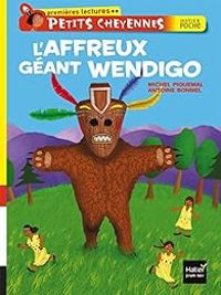 Couverture du livre L'affreux géant Wendigo - Michel Piquemal